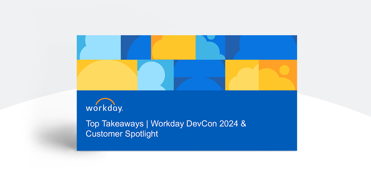 Workday DevCon and Customer Spotlight Workday