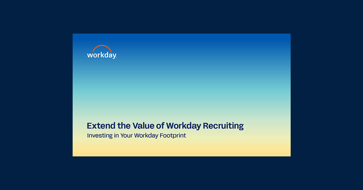 Extend the Value of Workday Recruiting | Workday