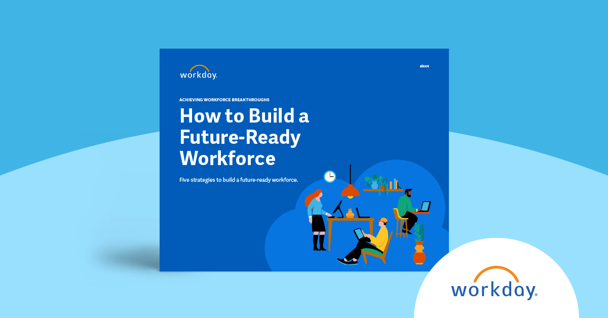 How to Build a Future-Ready Workforce | Workday US