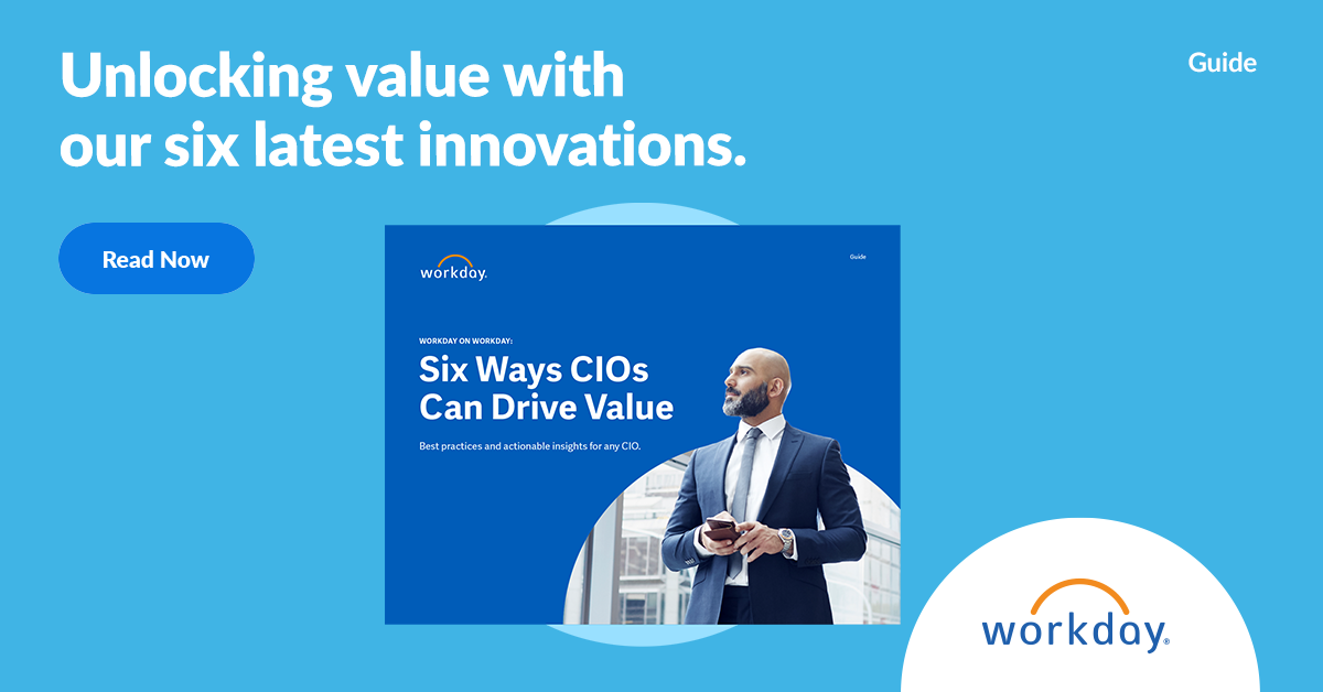 6 Ways CIOs Can Drive Value Workday Team Insights Workday US