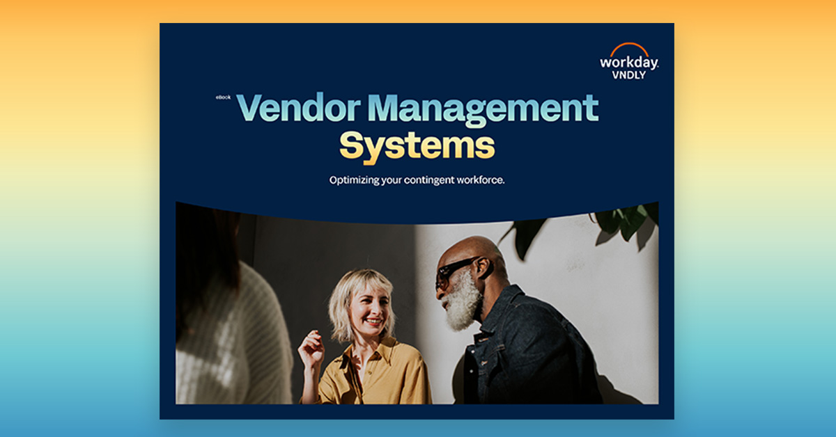 Vendor Management Systems: Optimizing Your Contingent Workforce ...